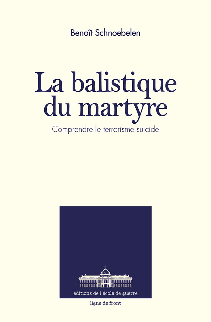 Livre Ecole de Guerre Editions. La Balistique Du Martyre
