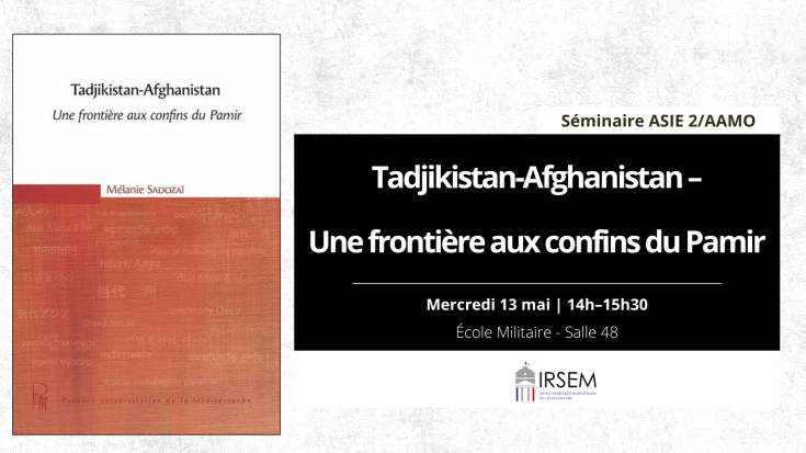Séminaire ASIE 2/AAMO : Tadjikistan-Afghanistan – Une frontière aux confins du Pamir