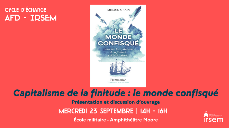 "Capitalisme de la finitude : le monde confisqué" - AFD & IRSEM