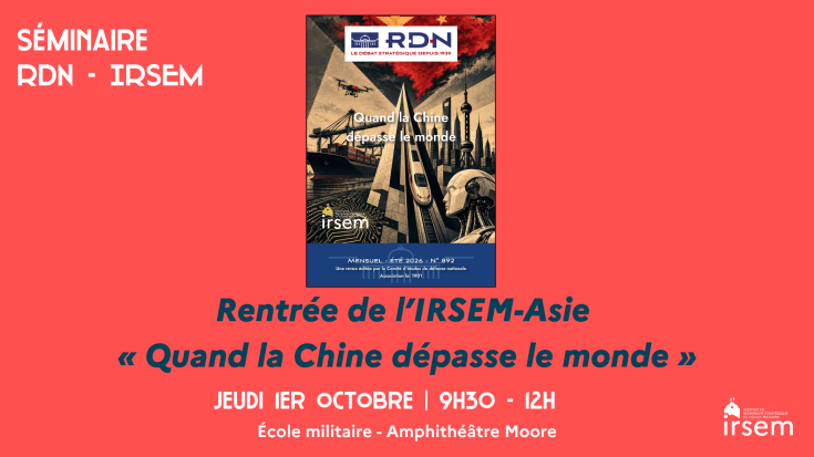 Séminaire de rentrée de l’IRSEM-Asie « Quand la Chine dépasse le monde »